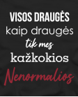 Nenormalios draugės Nenormalios draugės